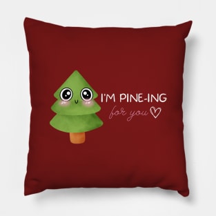 I'm Pine-ing for you! Pillow