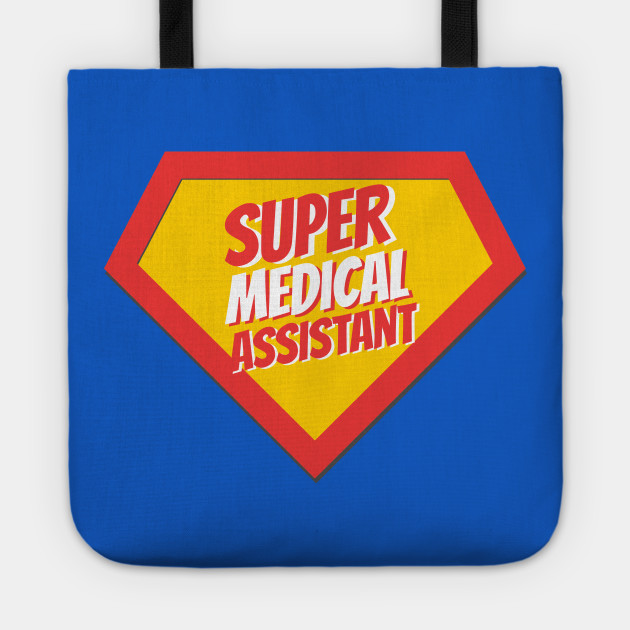 Medical Assistant Gifts Super Medical Assistant Medical Assistant Gifts Tragetasche Teepublic De