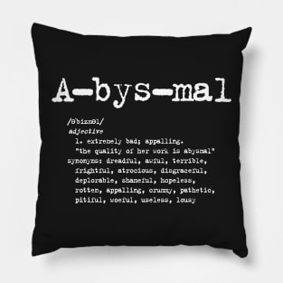 Abysmal - white text Pillow