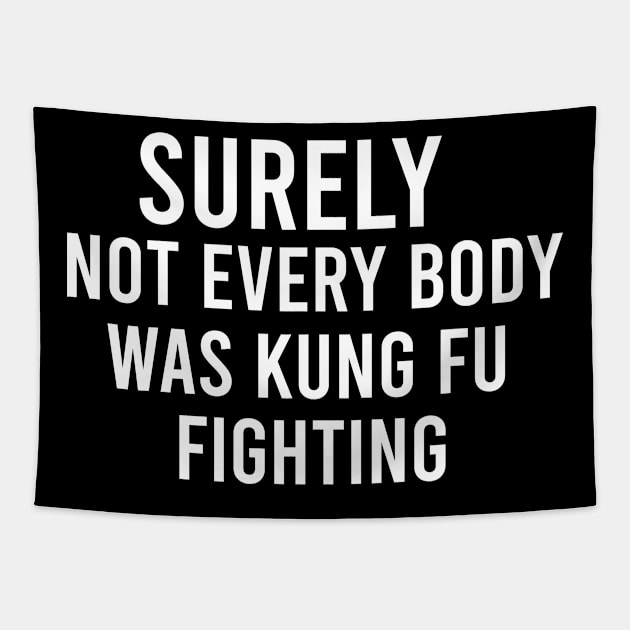 Surely not everybody was kung fu fighting Tapestry by BIONDY SHOP