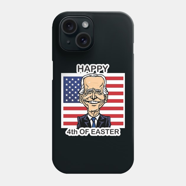 Funny Joe Biden Happy 4th Of Easter Confused 4th Of July Phone Case by sayed20