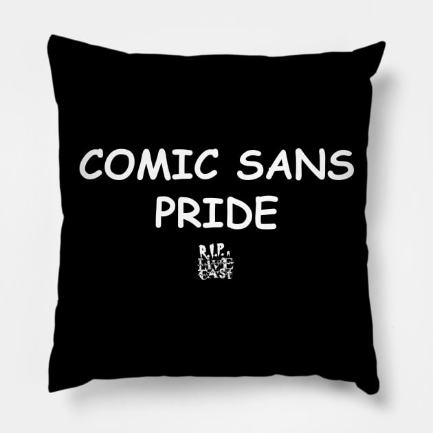 Comic Sans Pride Pillow by ripalivecast