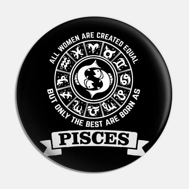 Only The Best Women Are Born As Pisces Pin by CB Creative Images