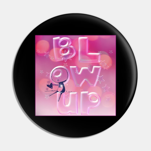 Blow Up By Love Pin by Persius Vagg