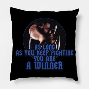 As long as you keep fighting you're a winner comic style Pillow