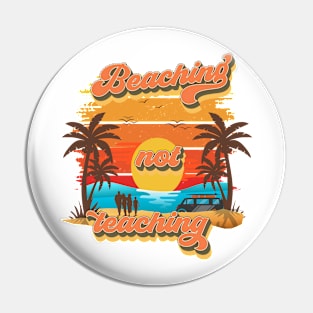 Beaching not learning Retro quote groovy teacher vacation Pin