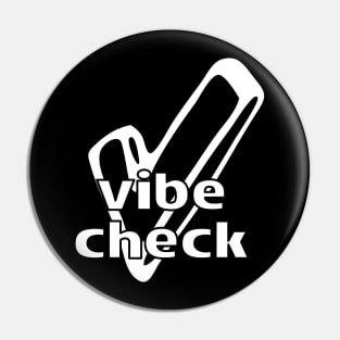 Vibe Check Tick Pin