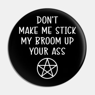 Don't Make Me Funny Cheeky Witch® Pin