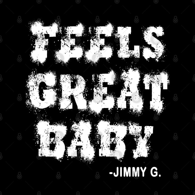 Feels Great Baby by joyTrends