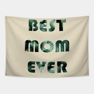 Mother's Day Besr Mom Ever Tapestry