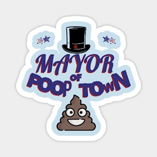 Funny Mayor of Poop Town Magnet