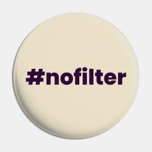 no filter Pin