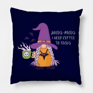 Hocus Pocus I Need Coffee To Focus Pillow