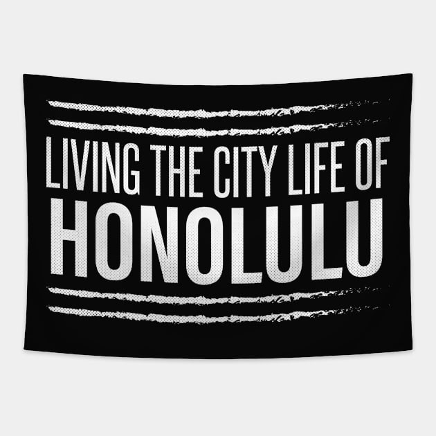 Honolulu, Hawaii - HI Living the City Life Tapestry by thepatriotshop