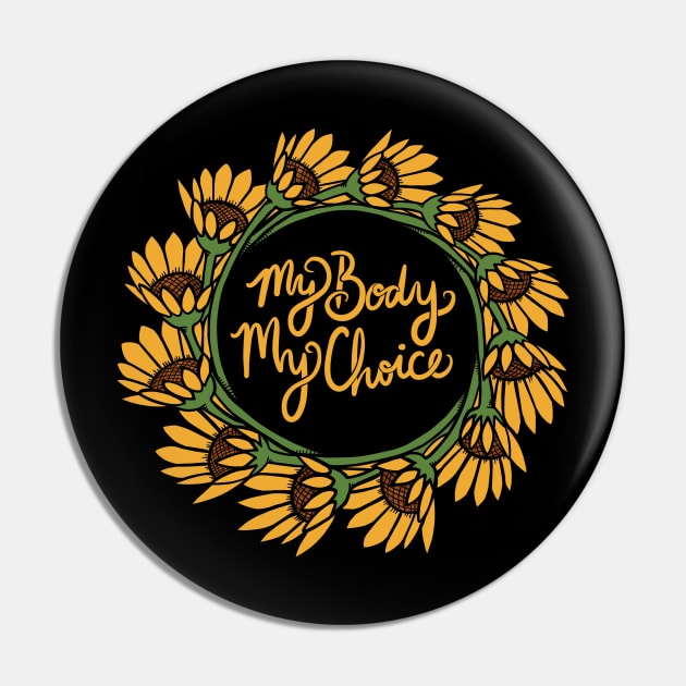 My Body My Choice Pin by bubbsnugg