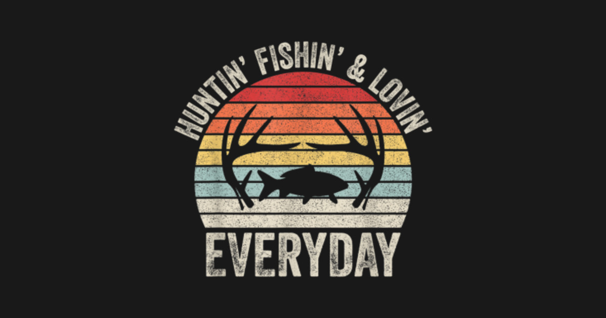 Vintage Retro Hunting Fishing Loving Everyday Christmas