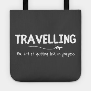 Travelling: The art of getting lost on purpose Tote