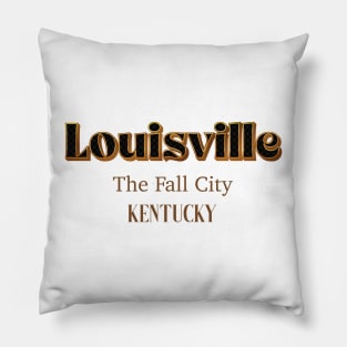 Louisville The Fall City kentucky Pillow