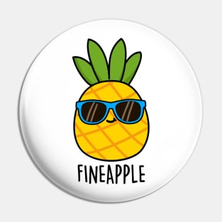 Fineapple Cute Pineapple Pun Pin