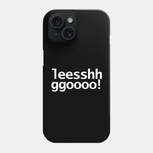 Leshgo! NZ Slang Phone Case