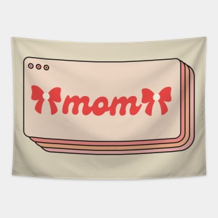 Mom Tapestry