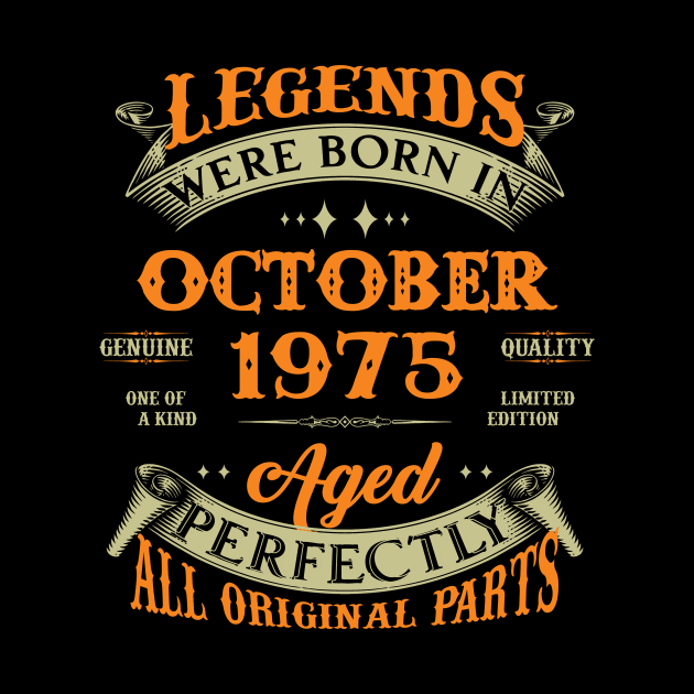 48th Birthday Gift Legends Born In October 1975 48 Years Old by super soul