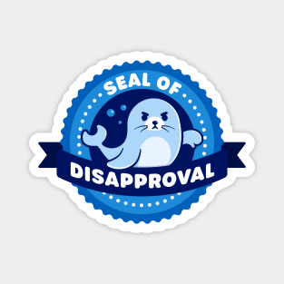 Seal of Disapproval - Cute Seal Pun Magnet