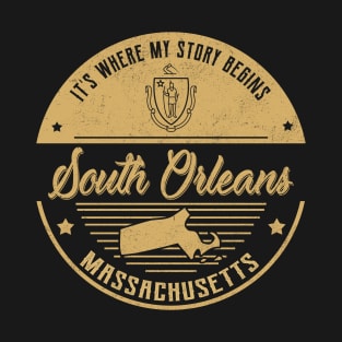 South Orleans Massachusetts It's Where my story begins T-Shirt