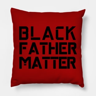 Black Fathers Matter Pillow