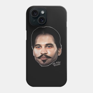 Doc Holliday - In Vino Veritas Phone Case