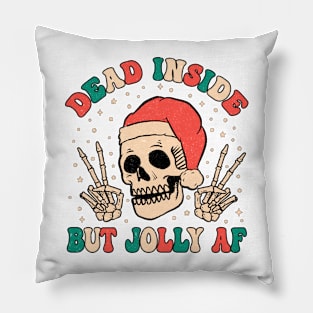 Dead Inside but Jolly AF Pillow