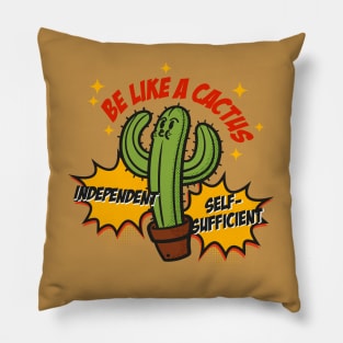 Be Like A Cactus Pillow