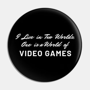 World Of Video Games tee cool gamer Pin