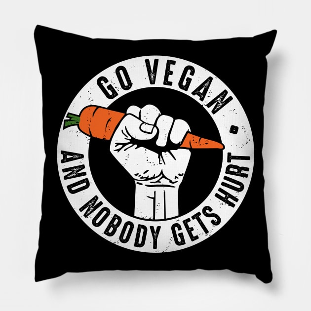 Go Vegan and nobody gets hurt! - Plant based diet - Ecological - Save the earth - Veganism - Animal Rights Pillow by CheesyB