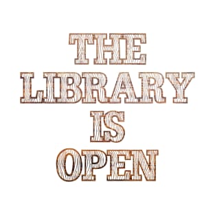 The Library Is Open T-Shirt