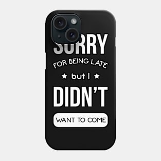 Sarcastic quote Phone Case