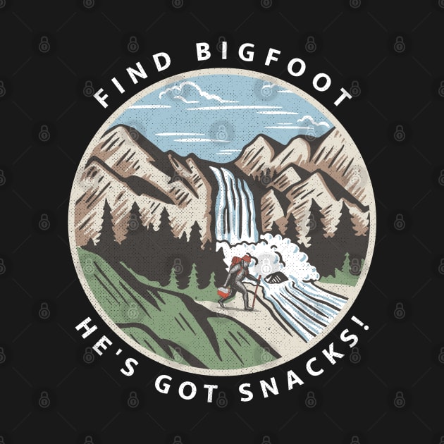 Find Bigfoot He's Got Snacks by Contentarama