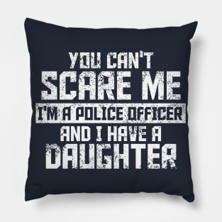 Can't Scare Me-Police Officer Design Pillow