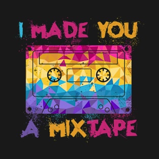 I Made You A Mixtape T-Shirt