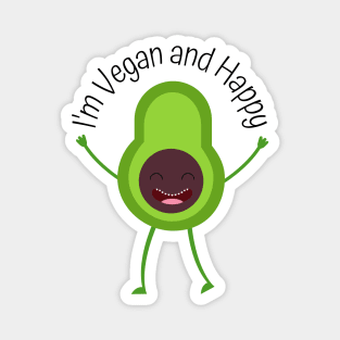 I'm Vegan and Happy Magnet