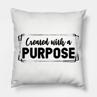 Created With A Purpose Shirt, Christian T-shirt, Bible Verse Tee, Church Shirt, Christian Graphic Outfit Pillow