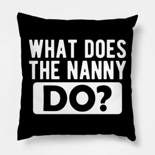 Nanny - What does nanny do ? Pillow