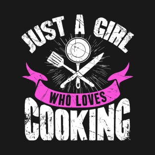 Just a girl who loves cooking T-Shirt