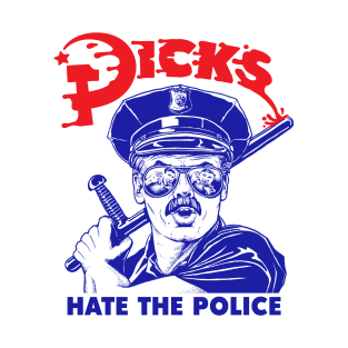 Dicks Hate the Police T-Shirt