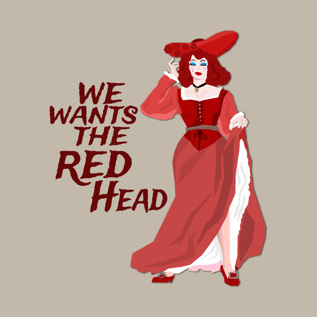 We Wants the Redhead by Radical Rad