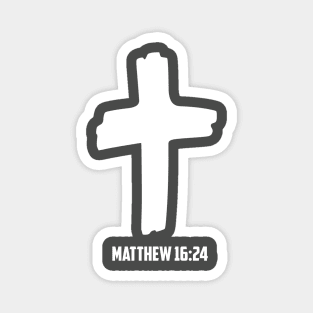 Matthew 16:24 Tak Up Your Cross and Follow Me Magnet