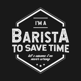 I am Barista - Barista Job Gift Funny T-Shirt