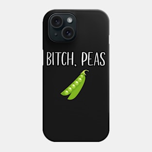 Bitch Peas Phone Case