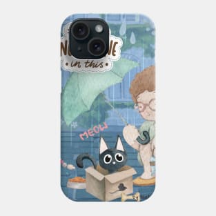 You Are Not Alone! Someone will always save you Phone Case