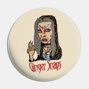 GINGERSNAPS Pin